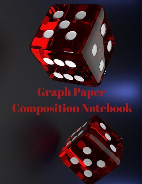 Graph Paper Composition Notebook: Grid Paper Notebook, Quad Ruled, Grid Composition Notebook for Math and Science Students