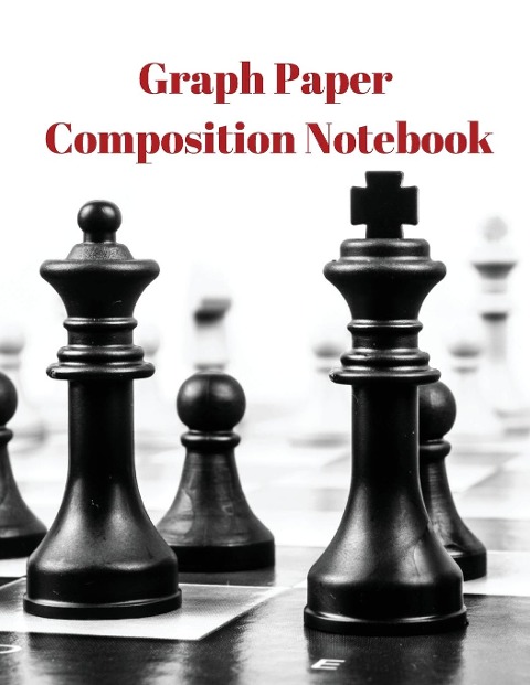 Graph Paper Composition Notebook: Grid Paper Notebook, Quad Ruled, Grid Composition Notebook for Math and Science Students