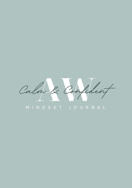 Calm and Confident 3 Month Mindset Journal