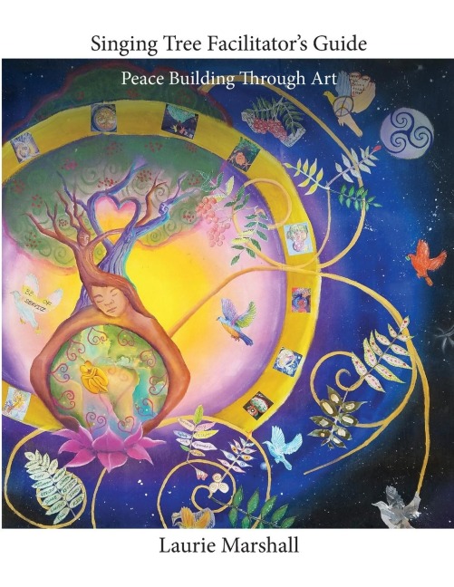 Singing Tree Facilitator's Guide: Peace Building Through Art