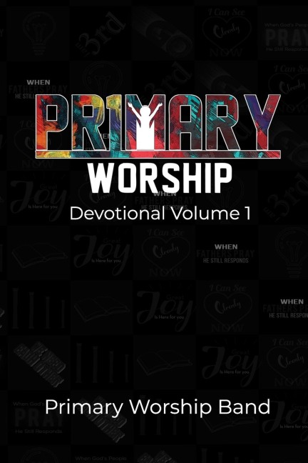 Primary Worship Devotional: Volume 1