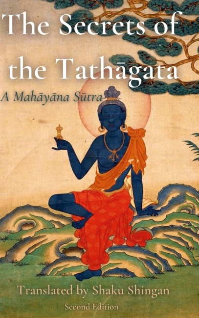 The Secrets of the Tath¿gata: A Mah¿y¿na S¿tra