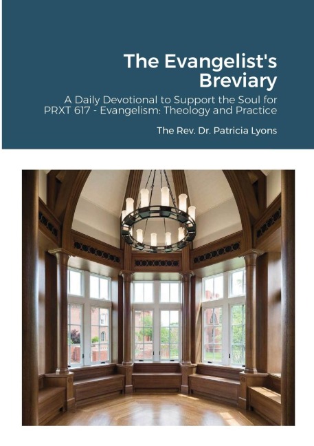 The Evangelists Breviary: A Daily Devotional to Support the Soul