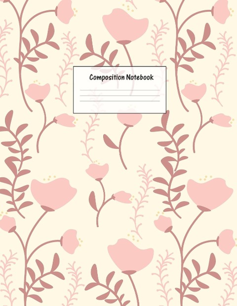 Composition Notebook: Wide Ruled Lined Paper: Large Size 8.5x11 Inches, 110 pages. Notebook Journal: Yellow Pink Flowers Workbook for Preschoolers Students Teens Adults for School College Work Writing Notes