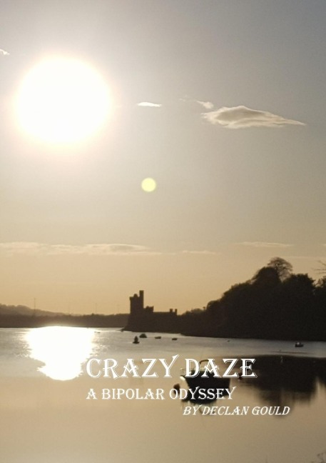 Crazy Daze: A Bipolar Odyssey