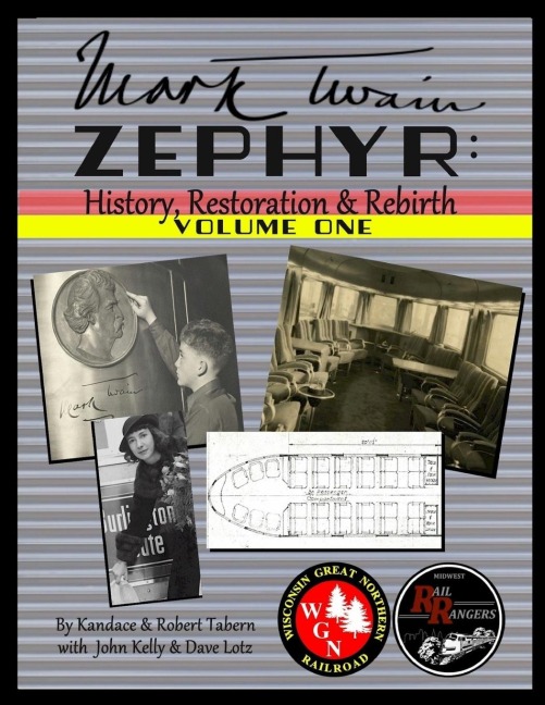 Mark Twain Zephyr: History, Restoration & Rebirth: Volume One (Standard Edition)