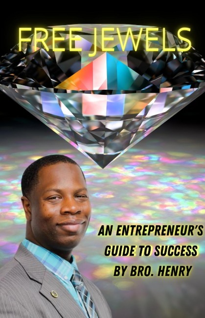 Free Jewels: An Entrpreneurs Guide to Success