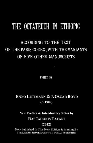 The Octateuch in Ethopic According to the Text of the Paris Codex, with the Variants of Five other Manuscripts
