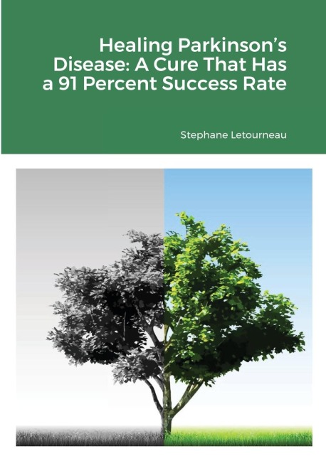 Healing Parkinsons Disease: A Cure That Has a 91 Percent Success Rate