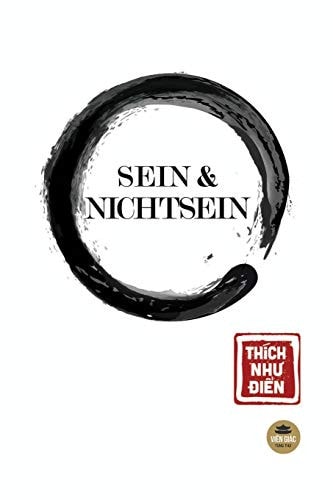 Sein und Nichtsein Aus Dem Vietnamesischen Ins Deutsche übertragen Von Hạnh Tấn Và Hạnh Giới