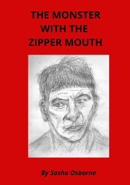 THE MONSTER WITH THE ZIPPER MOUTH