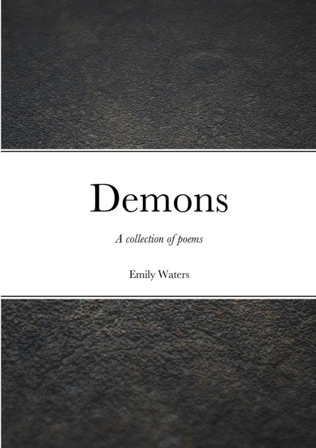 Demons: A collection of poems