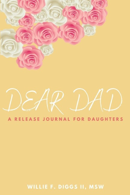 Dear Dad: A Release Journal For Daughters