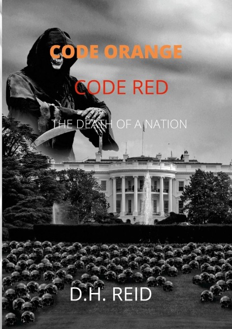 CODE ORANGE - CODE RED: The Death of a Nation