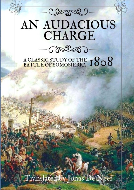 An audacious charge: A classic study of the Battle of Somosierra (1808)