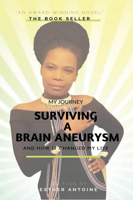 My journey: Surviving A Brain Aneurysm