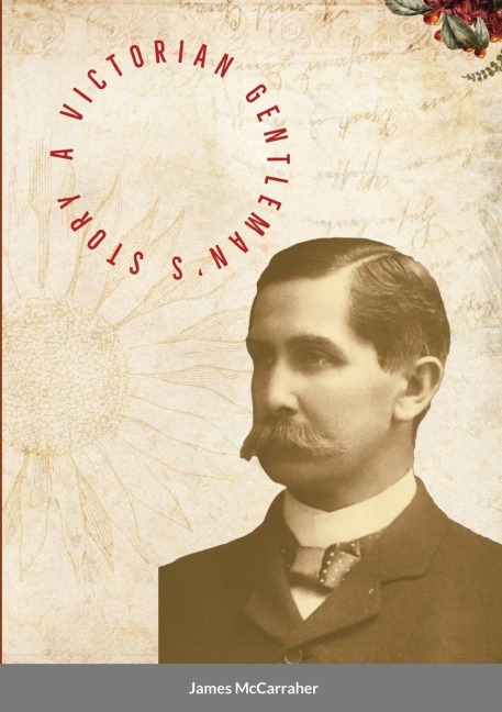 A VICTORIAN GENTLEMANS STORY