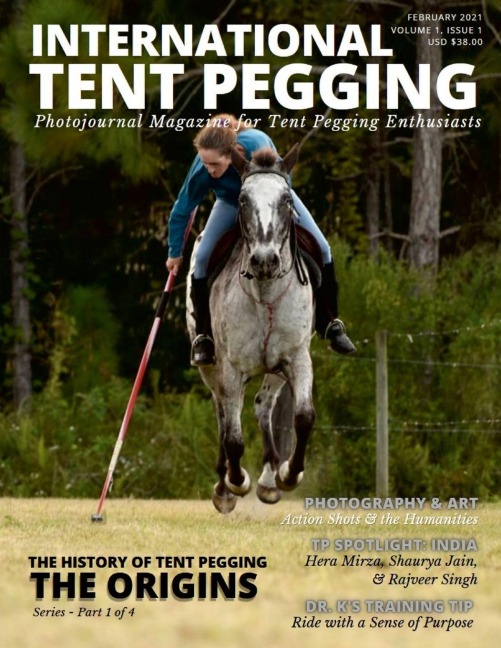 International Tent Pegging: A Photojournal Magazine for Tent Pegging Enthusiasts