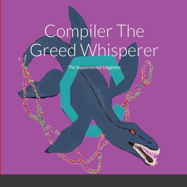 Compiler The Greed Whisperer: The Supplemental Diagrams