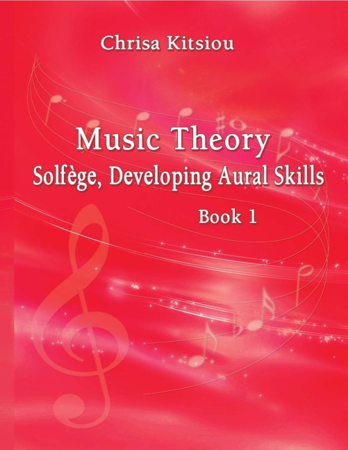 Chrisa Kitsiou, Music Theory - Solfège, Developing Aural Skills - Book 1