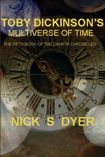 TOBY DICKINSONS MULTIVERSE OF TIME
