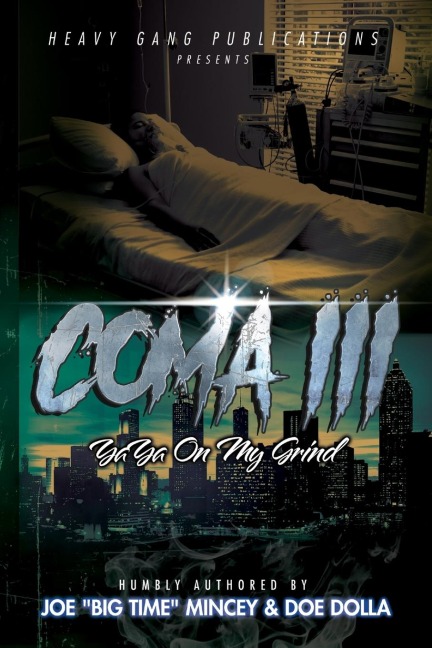 Coma 3: #YaYaOnMyGrind