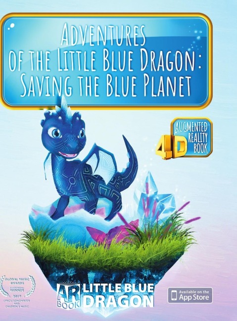 Adventures of the Little Blue Dragon: Saving the Blue Planet: An Interactive AR Childrens Story