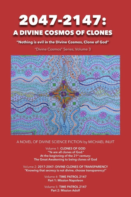 2047-2147: A Divine Cosmos of Clones: A Novel of Divine Science-Fiction