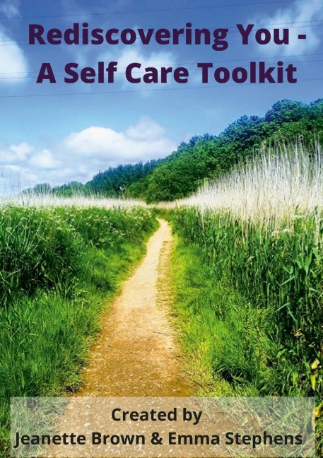 Rediscovering You: A Self Care Toolkit