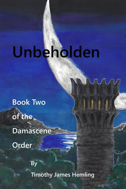 Unbeholden: Book Two of the Damascene Order
