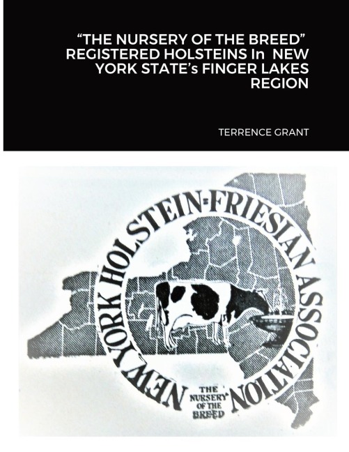 THE NURSERY OF THE BREED  REGISTERED HOLSTEINS In  NEW YORK STATEs FINGER LAKES REGION