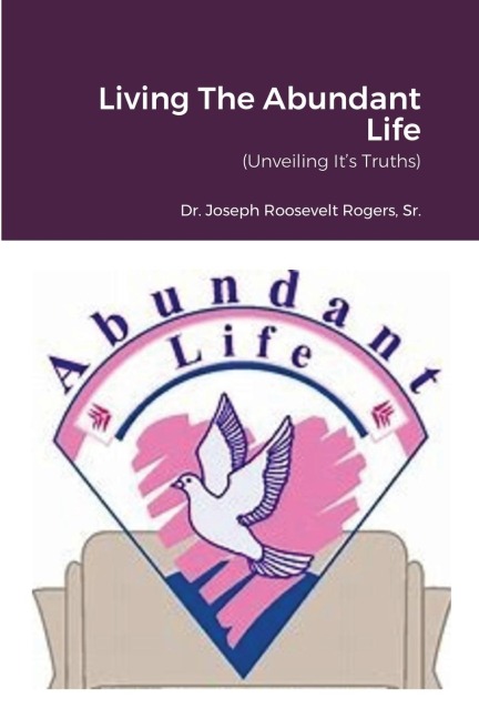 Living The Abundant Life: (Unveiling Its Truths)