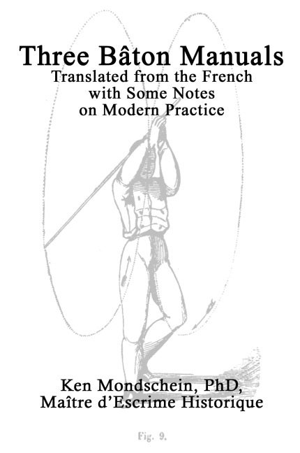 Three Bâton Manuals: Translated from the French with Some Notes on Modern Practice