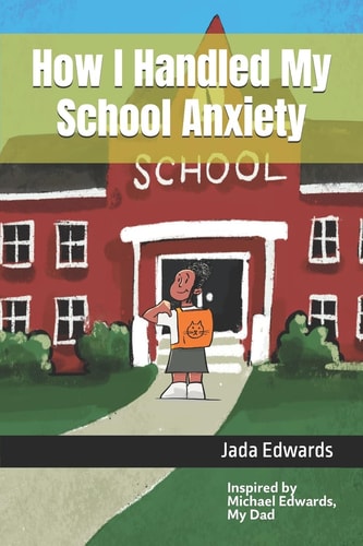 How I Handled My School Anxiety