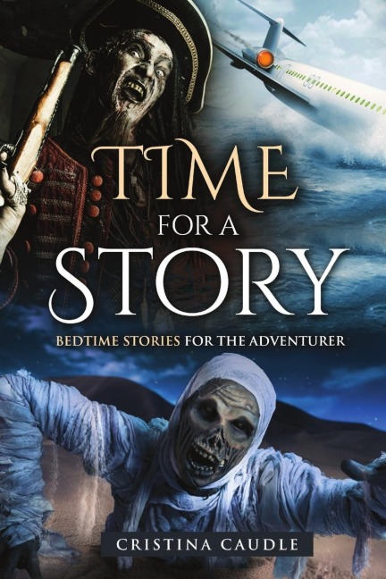 Time For A Story: Bedtime Stories for the Adventurer