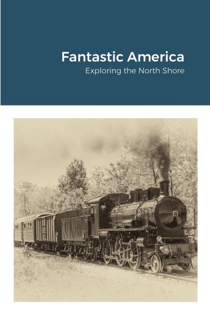 Fantastic America: Exploring the North Shore