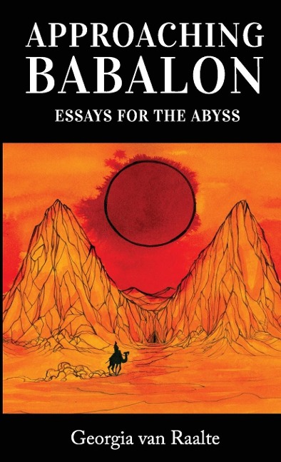 Approaching Babalon: Essays for the Abyss