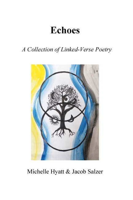 Echoes: A Collection of Linked-Verse Poetry