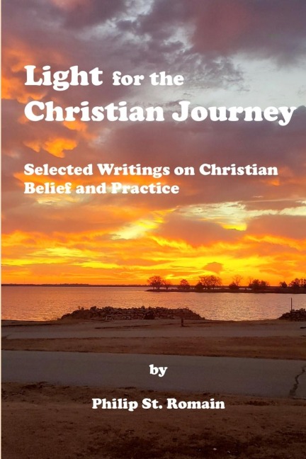 Light for the Christian Journey: Selected Writings on Christian Belief and Practice