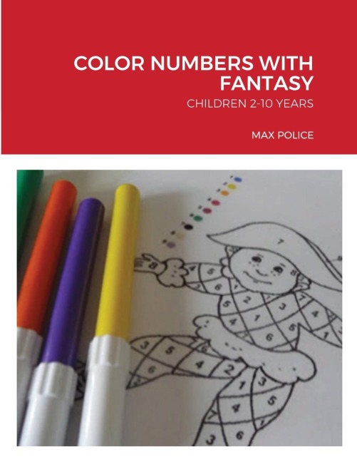 COLOR NUMBERS WITH FANTASY: CHILDREN 2-10 YEARS