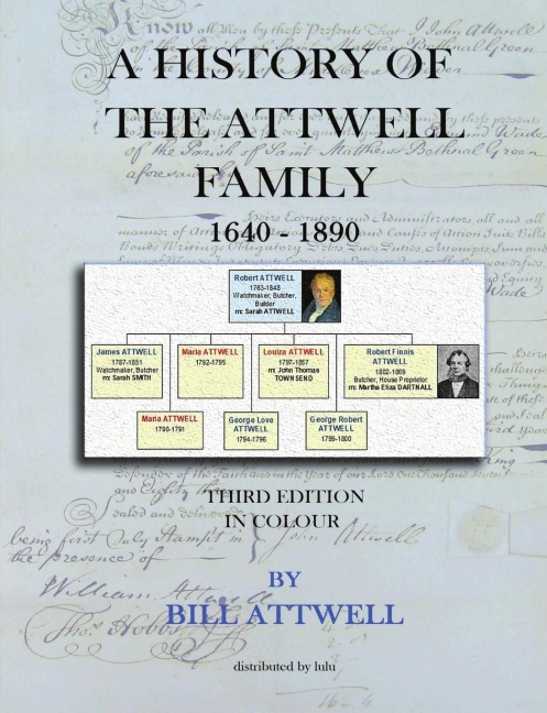 A History of the Attwell Family 1640-1890 - Third Edition in Colour: Third Edition in Colour