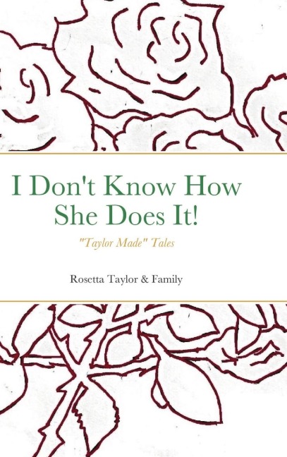 I Dont Know How She Does It!: Taylor Made Tales