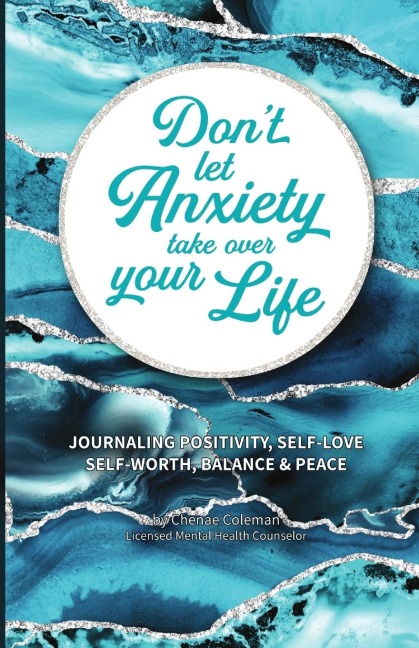Dont Let Anxiety Take Over Your Life Paperback