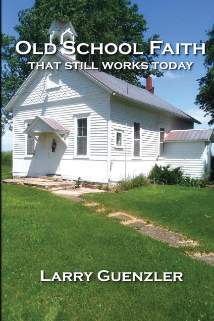 Old School Faith: that still works today