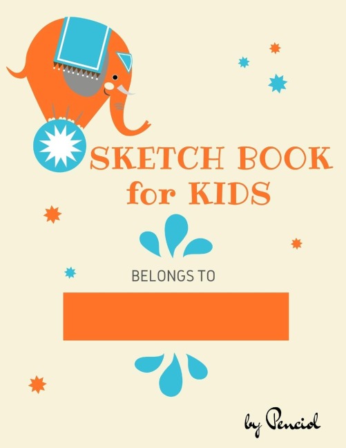Sketch book for kids: Drawing Pad - 130 pages (8.5"x11") - Notebook for Drawing, Writing, Painting, Sketching | Blank Paper for Drawing