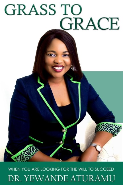 GRASS TO GRACE: When you are looking for the will to succeed