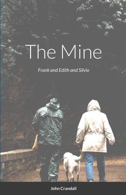The Mine: Frank and Edith and Silvio
