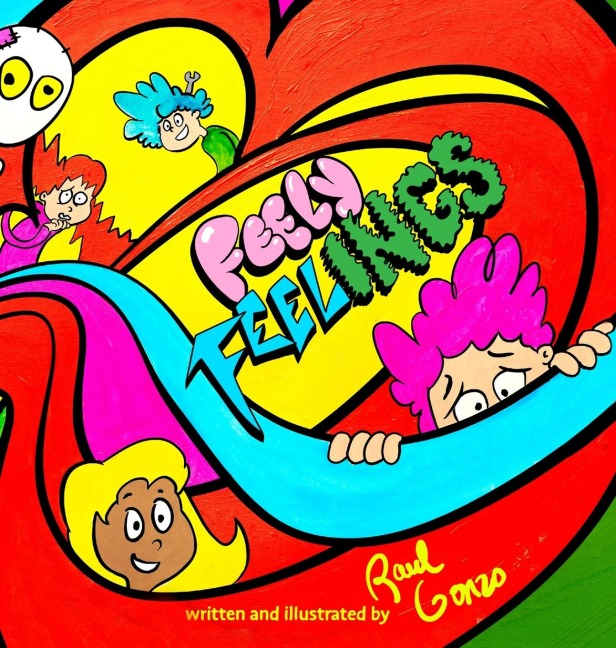 Feely Feelings: (Hard Cover)