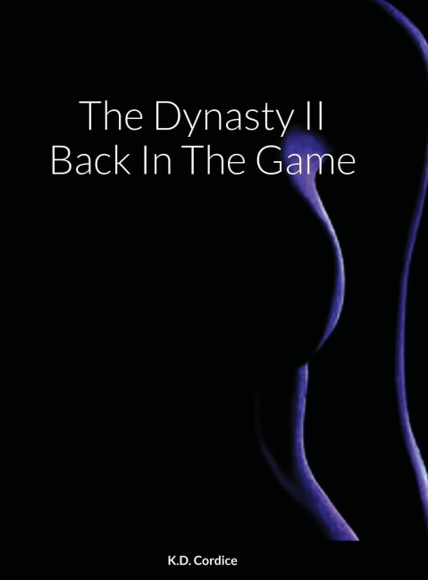The Dynasty II Back In The Game: Back In The Game
