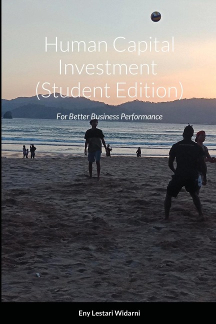 Human Capital Investment  (Student Edition): For Better Business Performance